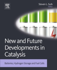 Omslagafbeelding: New and Future Developments in Catalysis: Batteries, Hydrogen Storage and Fuel Cells 1st edition 9780444538802