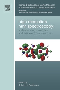 Titelbild: High Resolution NMR Spectroscopy: Understanding Molecules and their Electronic Structures 1st edition 9780444594112