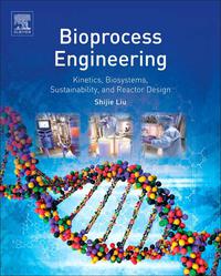 Titelbild: Bioprocess Engineering: Kinetics, Biosystems, Sustainability, and Reactor Design 9780444595256