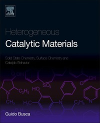 صورة الغلاف: Heterogeneous Catalytic Materials: Solid State Chemistry, Surface Chemistry and Catalytic Behaviour 9780444595249