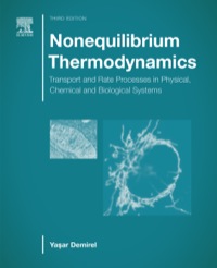 صورة الغلاف: Nonequilibrium Thermodynamics: Transport and Rate Processes in Physical, Chemical and Biological Systems 3rd edition 9780444595577