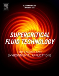 表紙画像: Supercritical Fluid Technology for Energy and Environmental Applications 9780444626967
