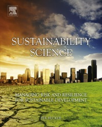 صورة الغلاف: Sustainability Science: Managing Risk and Resilience for Sustainable Development 9780444627094