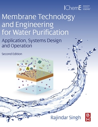 表紙画像: Membrane Technology and Engineering for Water Purification: Application, Systems Design and Operation 2nd edition 9780444633620