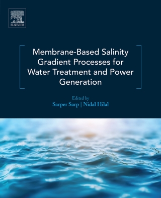 Cover image: Membrane-Based Salinity Gradient Processes for Water Treatment and Power Generation 9780444639615
