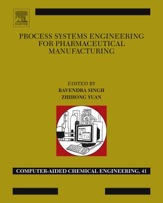 Imagen de portada: Process Systems Engineering for Pharmaceutical Manufacturing 9780444639639