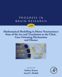 Cover image: Mathematical Modelling in Motor Neuroscience: State of the Art and Translation to the Clinic, Gaze Orienting Mechanisms and Disease 9780444642547