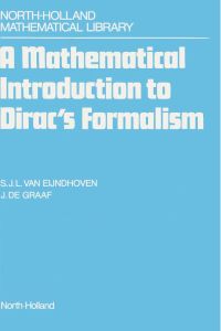 表紙画像: A Mathematical Introduction to Dirac's Formalism 9780444701275