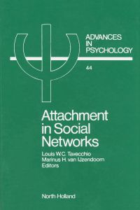 Cover image: Attachment in Social Networks: Contributions to the Bowlby-Ainsworth Attachment Theory 9780444701565