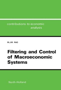 Omslagafbeelding: Filtering and Control of Macroeconomic Systems: A Control System Incorporating the Kalman Filter for the Indian Economy 9780444701886