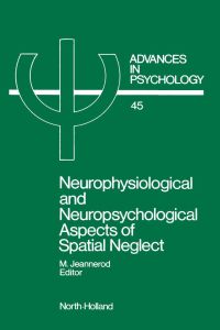 Omslagafbeelding: Neurophysiological and Neuropsychological Aspects of Spatial Neglect 9780444701930