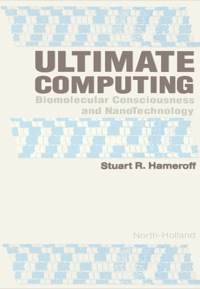 Omslagafbeelding: Ultimate Computing: Biomolecular Consciousness and NanoTechnology 9780444702838