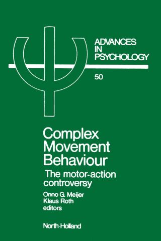 Titelbild: Complex Movement Behaviour: 'The' Motor-Action Controversy 9780444703897
