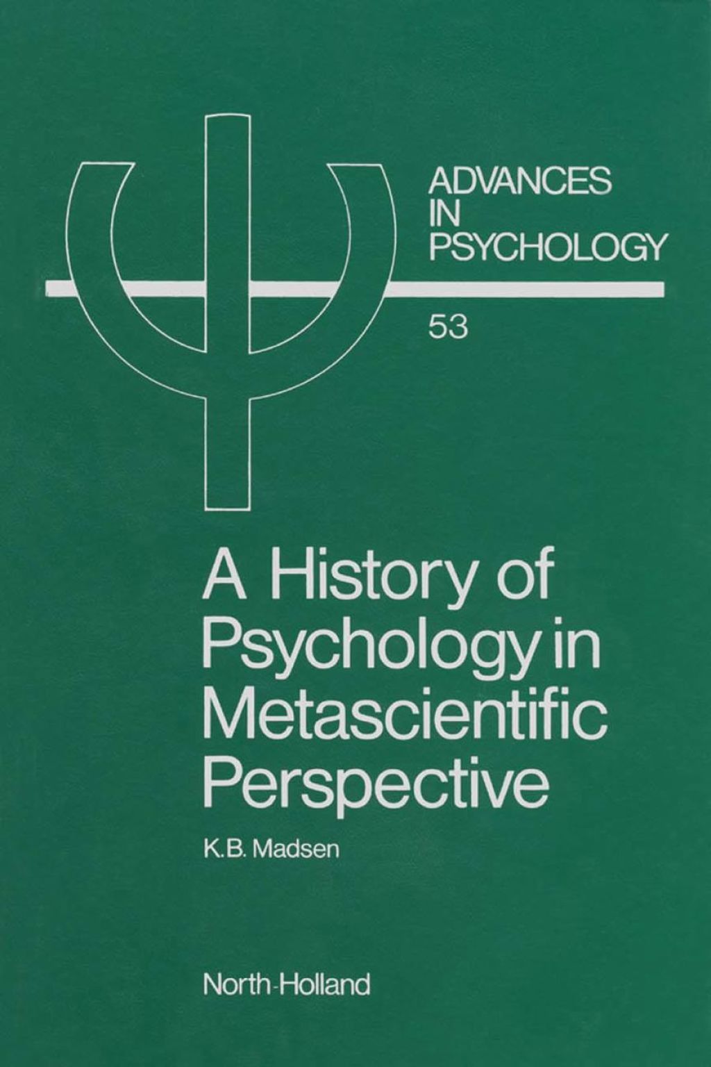 A History of Psychology in Metascientific Perspective