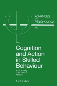 Imagen de portada: Cognition and Action in Skilled Behaviour 9780444704931