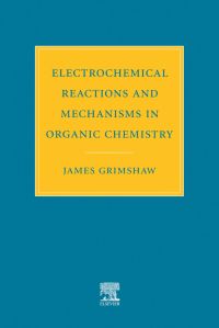 Cover image: Electrochemical Reactions and Mechanisms in Organic Chemistry 9780444720078
