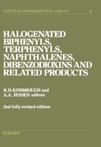 صورة الغلاف: Halogenated Biphenyls, Terphenyls, Naphthalenes, Dibenzodioxins and Related Products 2nd edition 9780444810298