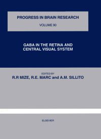 表紙画像: GABA IN THE RETINA AND CENTRAL VISUAL SYSTEM 9780444814463