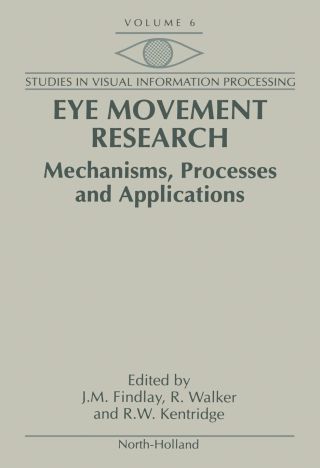 Cover image: Eye Movement Research: Mechanisms, Processes and Applications 9780444814739