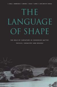 Imagen de portada: The Language of Shape: The Role of Curvature in Condensed Matter: Physics, Chemistry and Biology 9780444815385