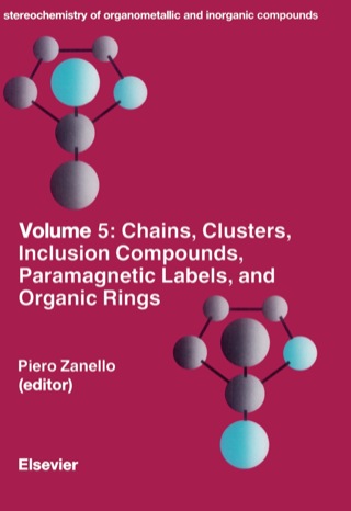 表紙画像: Chains, Clusters, Inclusion Compounds, Paramagnetic Labels, and Organic Rings 9780444815811