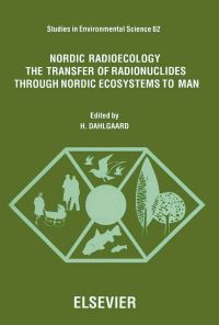 Imagen de portada: Nordic Radioecology: The Transfer of Radionuclides through Nordic Ecosystems to Man 9780444816177
