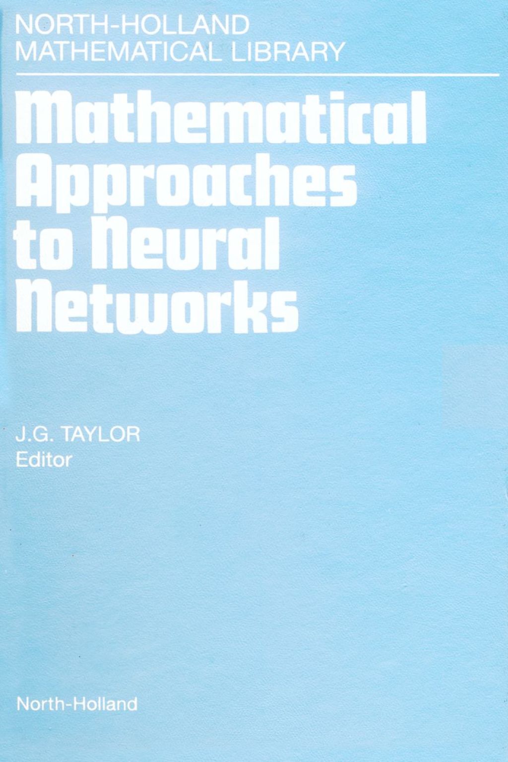 Mathematical Approaches to Neural Networks