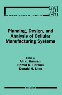 Imagen de portada: Planning, Design, and Analysis of Cellular Manufacturing Systems 9780444818157
