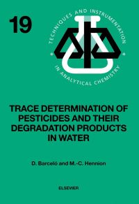 Imagen de portada: Trace Determination of Pesticides and their Degradation Products in Water (BOOK REPRINT) 9780444818423