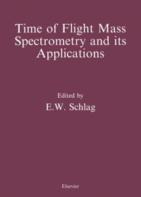 Omslagafbeelding: Time-of-Flight Mass Spectrometry and its Applications 9780444818751