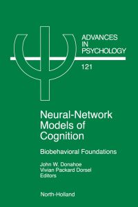Immagine di copertina: Neural Network Models of Cognition: Biobehavioral Foundations 9780444819314