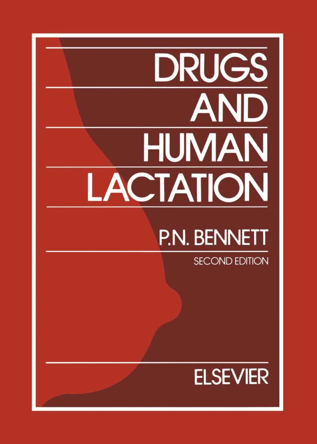 Drugs and Human Lactation: A comprehensive guide to the content and consequences of drugs, micronutrients, radiopharmaceuticals and environmental and occupational chemicals in human milk 2nd Edition
