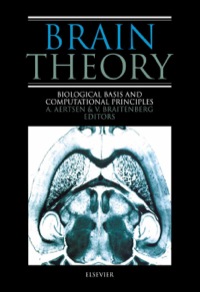 表紙画像: Brain Theory: Biological Basis and Computational Principles 1st edition 9780444820464