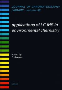 صورة الغلاف: Applications of LC-MS in Environmental Chemistry 9780444820679