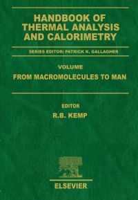 صورة الغلاف: Handbook of Thermal Analysis and Calorimetry: From Macromolecules to Man 9780444820884