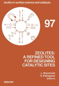 Omslagafbeelding: Zeolites: A Refined Tool for Designing Catalytic Sites: A Refined Tool for Designing Catalytic Sites 9780444821300