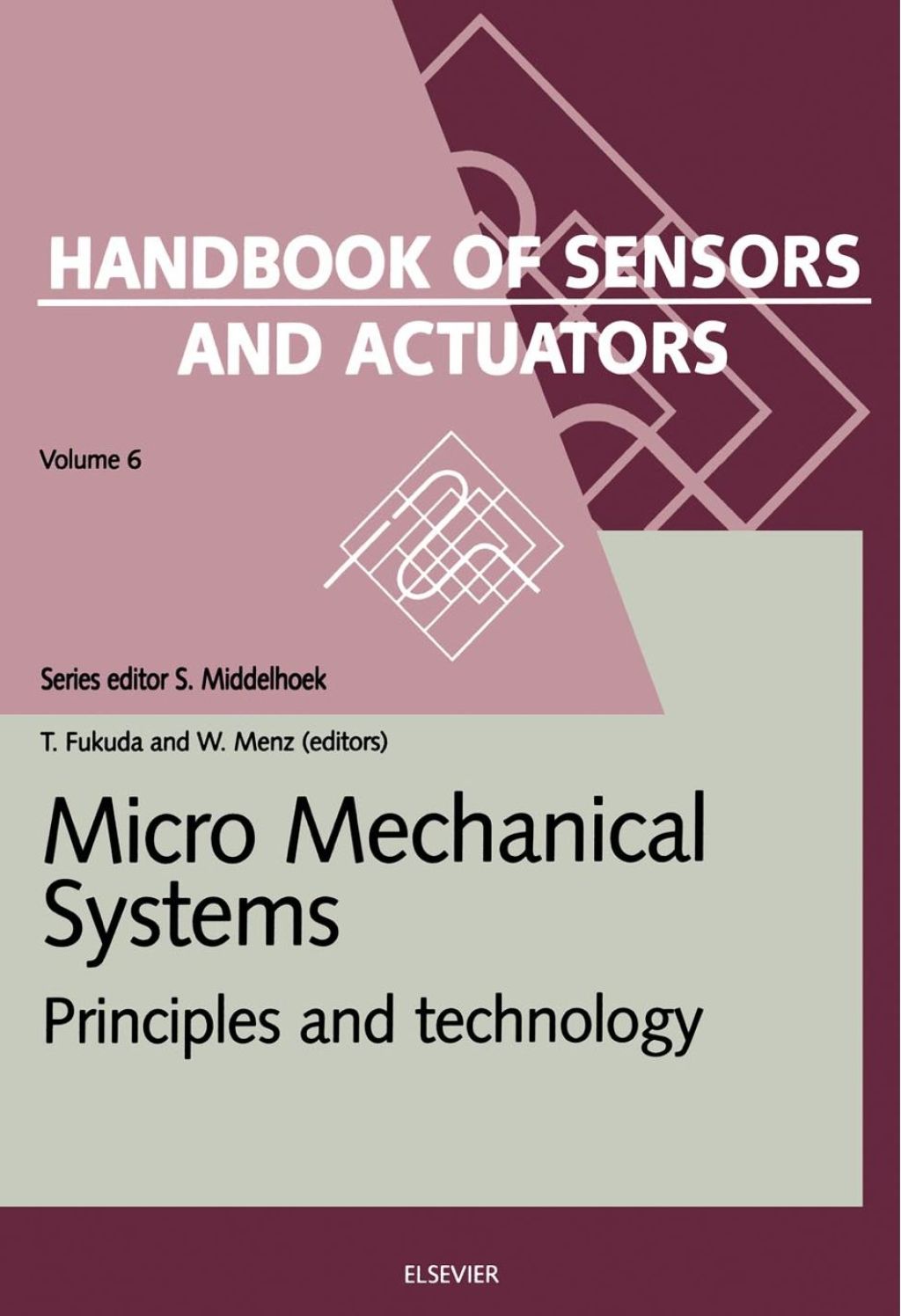 Micro Mechanical Systems: Principles and Technology
