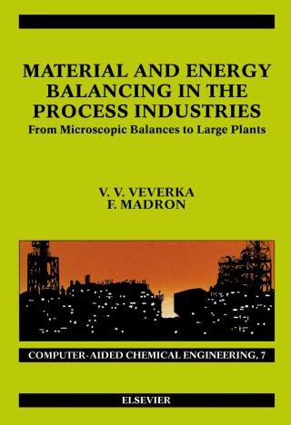Imagen de portada: Material and Energy Balancing in the Process Industries: From Microscopic Balances to Large Plants 9780444824097
