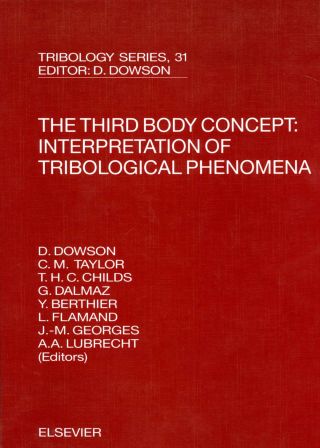 Titelbild: The Third Body Concept: Interpretation of Tribological Phenomena: Interpretation of Tribological Phenomena 9780444825025