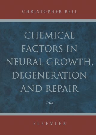 Cover image: Chemical Factors in Neural Growth, Degeneration and Repair 9780444825292