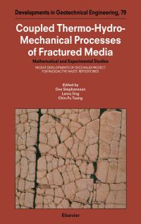 Cover image: Coupled Thermo-Hydro-Mechanical Processes of Fractured Media: Mathematical and Experimental Studies 9780444825452