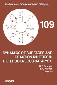 Imagen de portada: Dynamics of Surfaces and Reaction Kinetics in Heterogeneous Catalysis 9780444826091