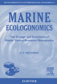 Cover image: Marine Ecologonomics: The Ecology and Economics of Marine Natural Resources Management 9780444826596
