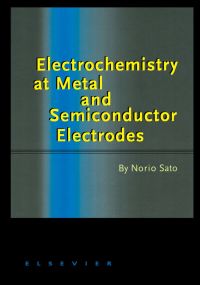 Imagen de portada: Electrochemistry at Metal and Semiconductor Electrodes 9780444828064