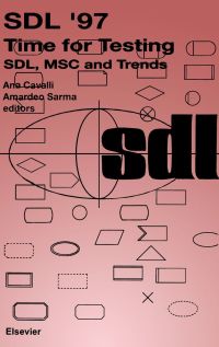 صورة الغلاف: SDL '97: Time for Testing: SDL, MSC and Trends 9780444828163