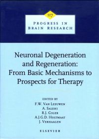 Imagen de portada: Neuronal Degeneration and Regeneration: From Basic Mechanisms to Prospects for Therapy: From Basic Mechanisms to Prospects for Therapy 9780444828170