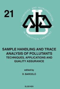 Omslagafbeelding: Sample Handling and Trace Analysis of Pollutants: Techniques, Applications and Quality Assurance 9780444828316