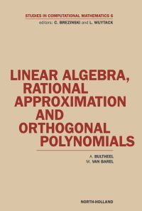表紙画像: Linear Algebra, Rational Approximation and Orthogonal Polynomials 9780444828729