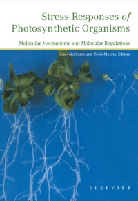 Immagine di copertina: Stress Responses of Photosynthetic Organisms: Molecular Mechanisms and Molecular Regulations 1st edition 9780444828842