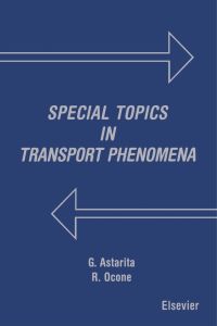 صورة الغلاف: Special Topics in Transport Phenomena 9780444829979